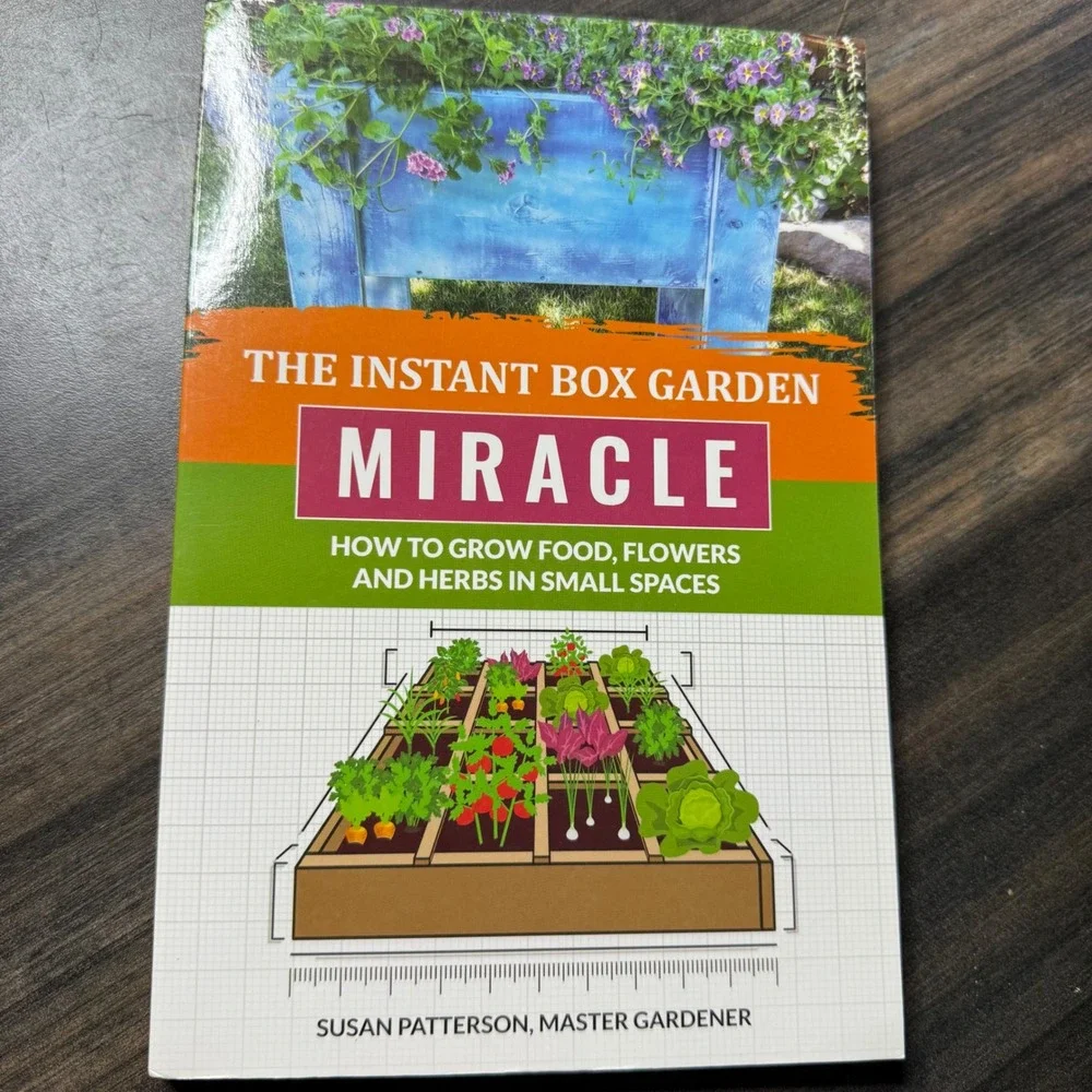 The Instant Box Garden How‎ to Grow Food Flowers and Herbs in Small Spaces Book